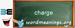 WordMeaning blackboard for charge